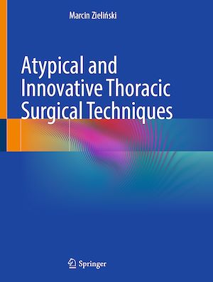 Téléchargez le livre :  Atypical and Innovative Thoracic Surgical Techniques