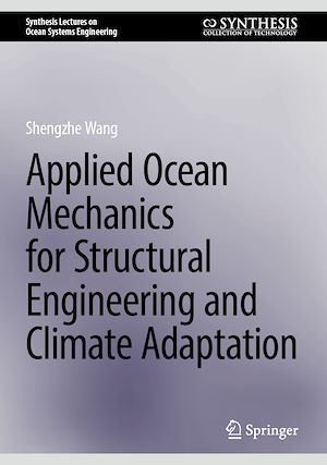 Téléchargez le livre :  Applied Ocean Mechanics for Structural Engineering and Climate Adaptation