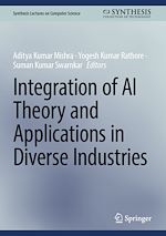 Télécharger le livre :  Integration of AI Theory and Applications in Diverse Industries