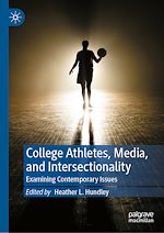 Télécharger le livre :  College Athletes, Media, and Intersectionality
