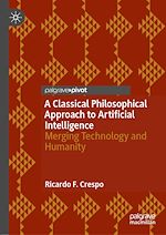 Download this eBook A Classical Philosophical Approach to Artificial Intelligence