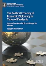 Télécharger le livre :  The Political Economy of Economic Diplomacy in Times of Pandemic
