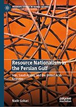 Télécharger le livre :  Resource Nationalism in the Persian Gulf