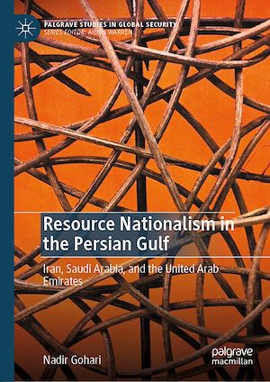 Téléchargez le livre :  Resource Nationalism in the Persian Gulf