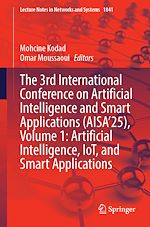 Download this eBook The 3rd International Conference on Artificial Intelligence and Smart Applications (AISA'25), Volume 1: Artificial Intelligence, IoT, and Smart Applications