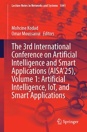 Download the eBook: The 3rd International Conference on Artificial Intelligence and Smart Applications (AISA'25), Volume 1: Artificial Intelligence, IoT, and Smart Applications