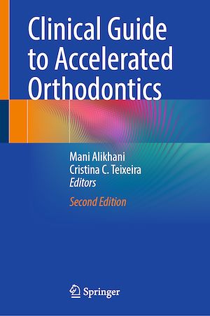Téléchargez le livre :  Clinical Guide to Accelerated Orthodontics