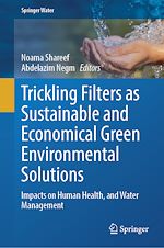 Télécharger le livre :  Trickling Filters as Sustainable and Economical Green Environmental Solutions