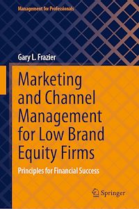 Download this ebook Marketing and Channel Management for Low Brand Equity Firms