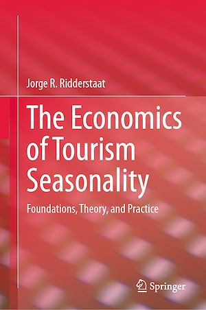 Téléchargez le livre :  The Economics of Tourism Seasonality