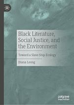 Télécharger le livre :  Black Literature, Social Justice, and the Environment