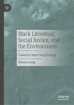 Téléchargez le livre :  Black Literature, Social Justice, and the Environment
