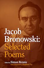 Télécharger le livre :  Jacob Bronowski: Selected Poems