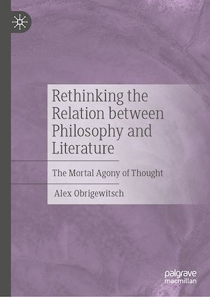 Téléchargez le livre :  Rethinking the Relation between Philosophy and Literature