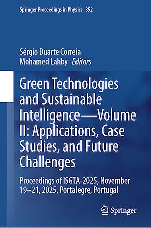 Téléchargez le livre :  Green Technologies and Sustainable Intelligence—Volume II: Applications, Case Studies, and Future Challenges