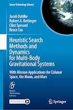 Download this eBook Heuristic Search Methods and Dynamics for Multi-Body Gravitational Systems