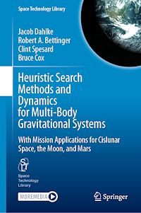 Download this ebook Heuristic Search Methods and Dynamics for Multi-Body Gravitational Systems