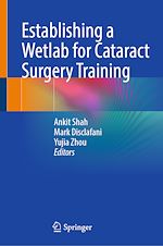 Télécharger le livre :  Establishing a Wetlab for Cataract Surgery Training