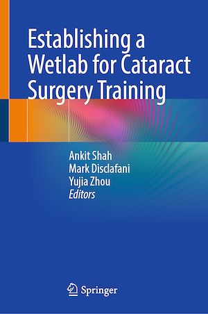 Téléchargez le livre :  Establishing a Wetlab for Cataract Surgery Training