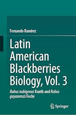 Télécharger le livre :  Latin American Blackberries Biology, Vol. 3