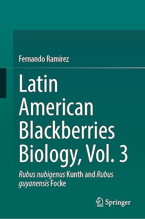 Téléchargez le livre :  Latin American Blackberries Biology, Vol. 3