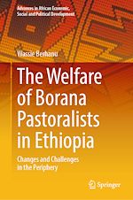 Télécharger le livre :  The Welfare of Borana Pastoralists in Ethiopia