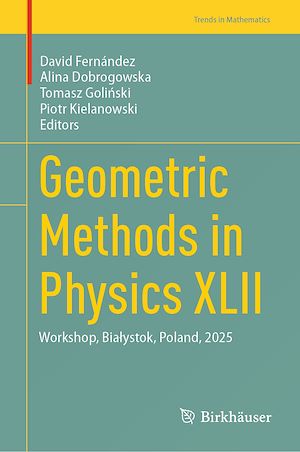 Download the eBook: Geometric Methods in Physics XLII