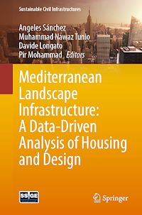Download this ebook Mediterranean Landscape Infrastructure: A Data-Driven Analysis of Housing and Design