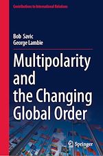 Download this eBook Multipolarity and the Changing Global Order