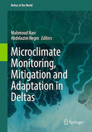 Téléchargez le livre :  Microclimate Monitoring, Mitigation and Adaptation in Deltas