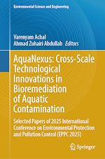 Télécharger le livre :  AquaNexus: Cross-Scale Technological Innovations in Bioremediation of Aquatic Contamination