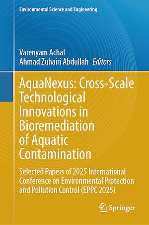 Téléchargez le livre :  AquaNexus: Cross-Scale Technological Innovations in Bioremediation of Aquatic Contamination