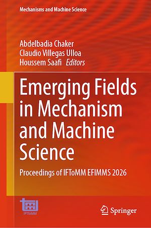Téléchargez le livre :  Emerging Fields in Mechanism and Machine Science