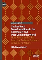 Télécharger le livre :  Sociocultural Transformations in the Communist and Post-Communist World