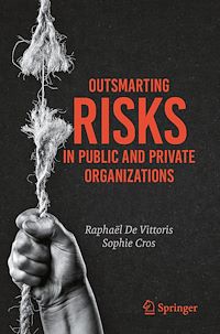 Download this ebook Outsmarting Risks in Public and Private Organizations