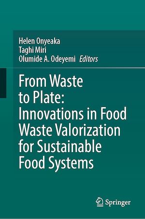 Download the eBook: From Waste to Plate: Innovations in Food Waste Valorization for Sustainable Food Systems