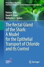 Télécharger le livre :  The Rectal Gland of the Shark: A Model for the Epithelial Transport of Chloride and Its Control