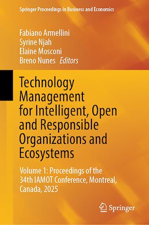 Download the eBook: Technology Management for Intelligent, Open and Responsible Organizations and Ecosystems