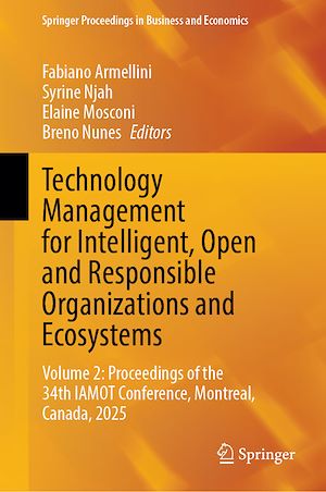 Download the eBook: Technology Management for Intelligent, Open and Responsible Organizations and Ecosystems