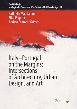 Téléchargez le livre :  Italy–Portugal on the Margins: Intersections of Architecture, Urban Design, and Art