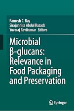 Download this eBook Microbial ß-glucans: Relevance in Food Packaging and Preservation