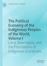 Télécharger le livre :  The Political Economy of the Indigenous Peoples of the World, Volume I