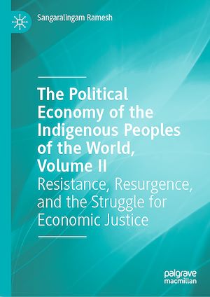Download the eBook: The Political Economy of the Indigenous Peoples of the World, Volume II