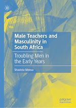 Télécharger le livre :  Male Teachers and Masculinity in South Africa