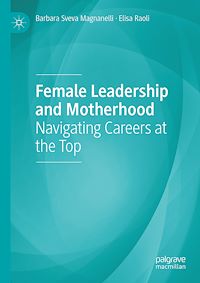 Download this ebook Female Leadership and Motherhood