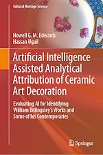 Télécharger le livre :  Artificial Intelligence Assisted Analytical Attribution of Ceramic Art Decoration