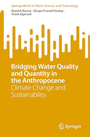 Download the eBook: Bridging Water Quality and Quantity in the Anthropocene