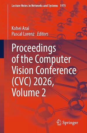 Téléchargez le livre :  Proceedings of the Computer Vision Conference (CVC) 2026, Volume 2