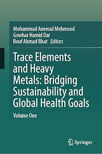 Download this ebook Trace Elements and Heavy Metals: Bridging Sustainability and Global Health Goals