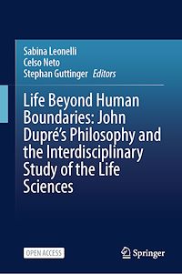 Download this ebook Life Beyond Human Boundaries: John Dupré's Philosophy and the Interdisciplinary Study of the Life Sciences